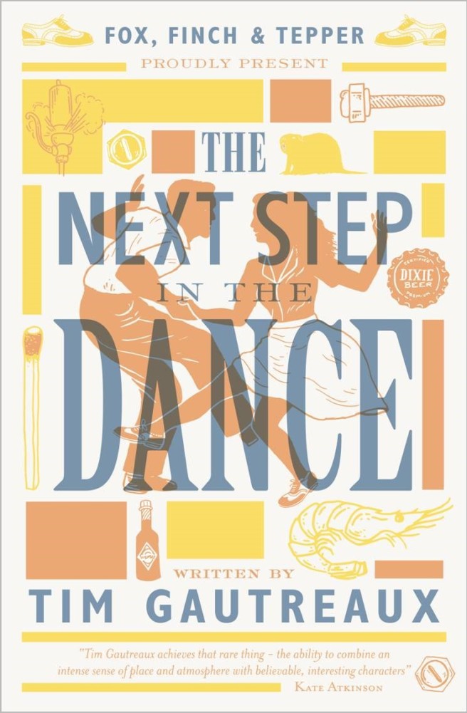 The Next Step in the Dance by Tim Gautreaux